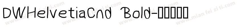 DWHelvetiaCnd Bold字体转换